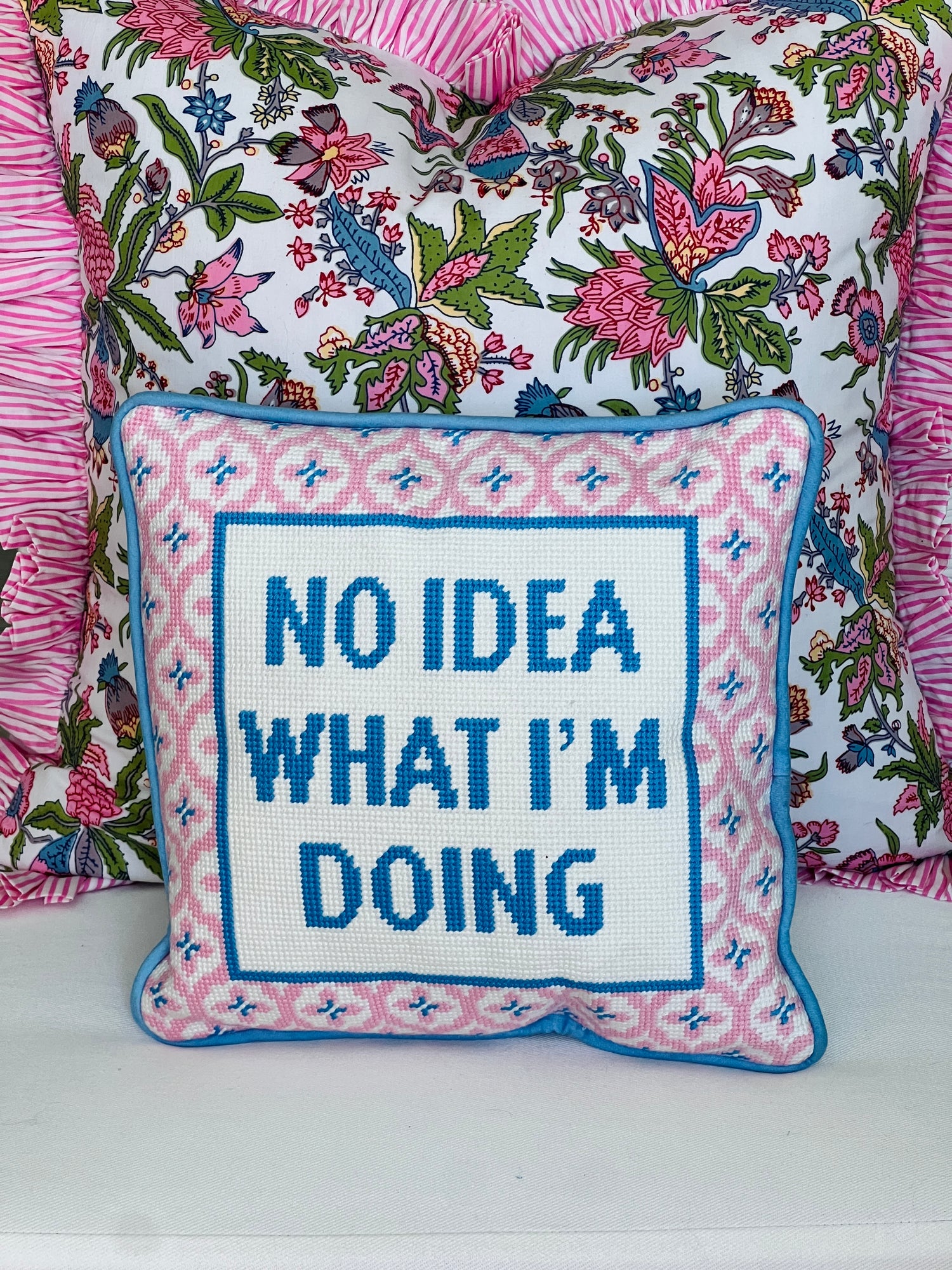 Needlepoint pillow, pink and blue “No idea what I’m doing”