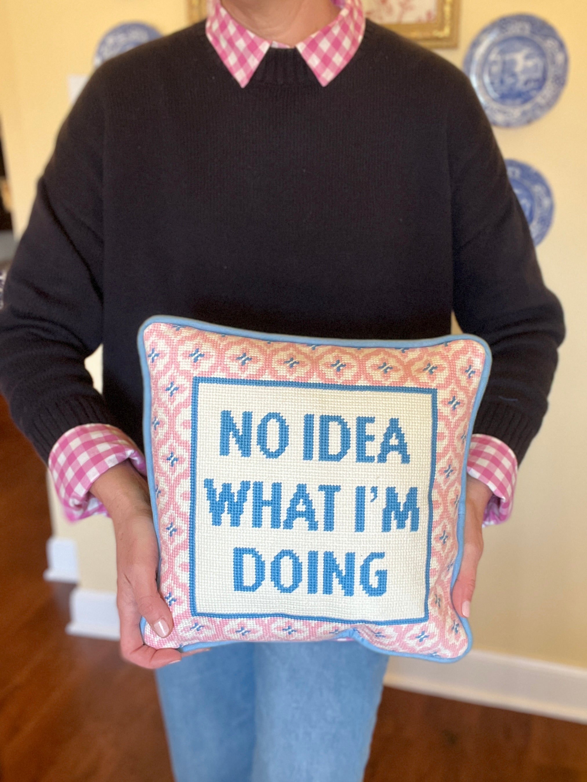 Needlepoint pillow, pink and blue “No idea what I’m doing”