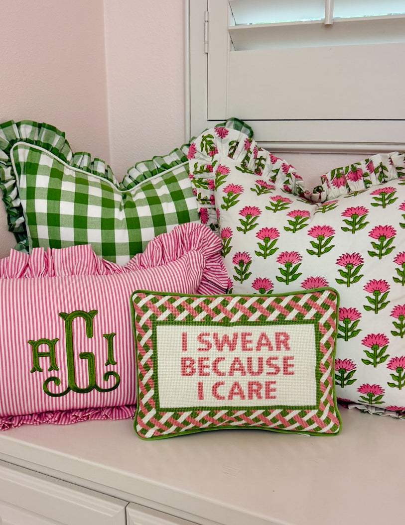 Needlepoint pillow, pink and green “I swear because I care”
