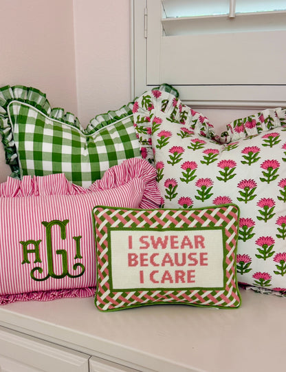 Needlepoint pillow, pink and green “I swear because I care”